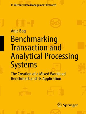 cover image of Benchmarking Transaction and Analytical Processing Systems